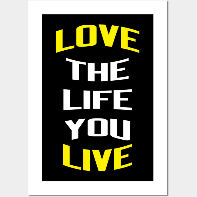 love life live Wall Art by Dexter